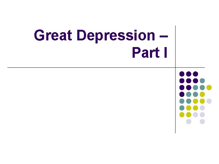 Great Depression – Part I 