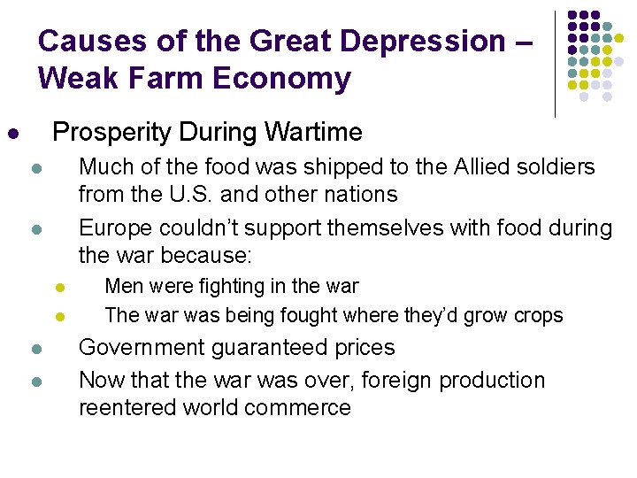 Causes of the Great Depression – Weak Farm Economy Prosperity During Wartime l Much