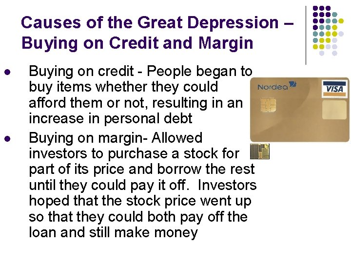 Causes of the Great Depression – Buying on Credit and Margin l l Buying