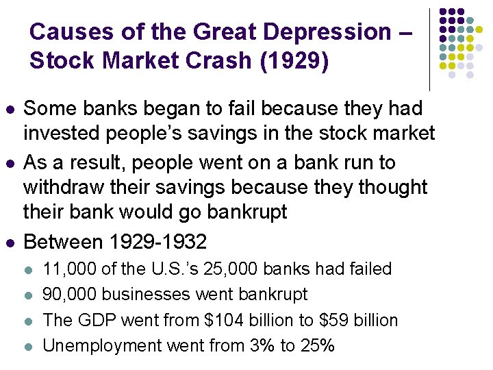 Causes of the Great Depression – Stock Market Crash (1929) l l l Some