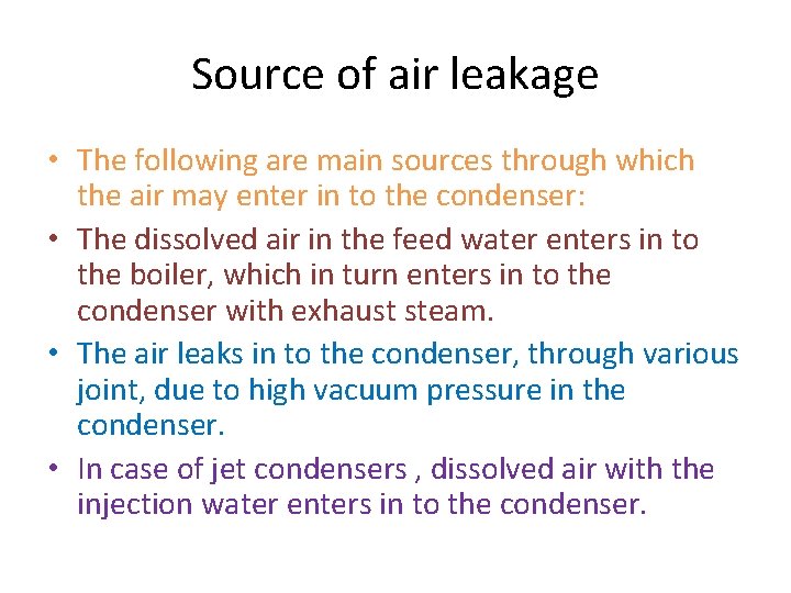 Source of air leakage • The following are main sources through which the air