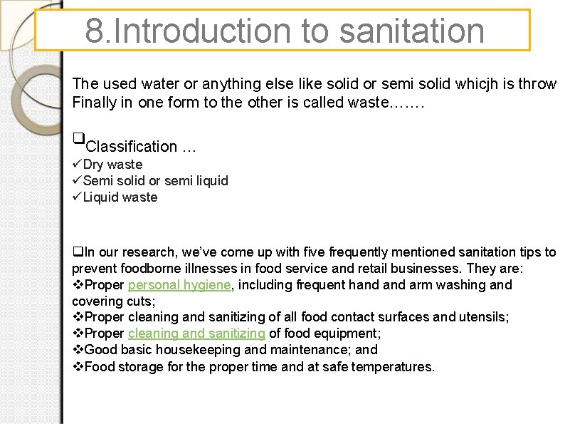 8. Introduction to sanitation The used water or anything else like solid or semi