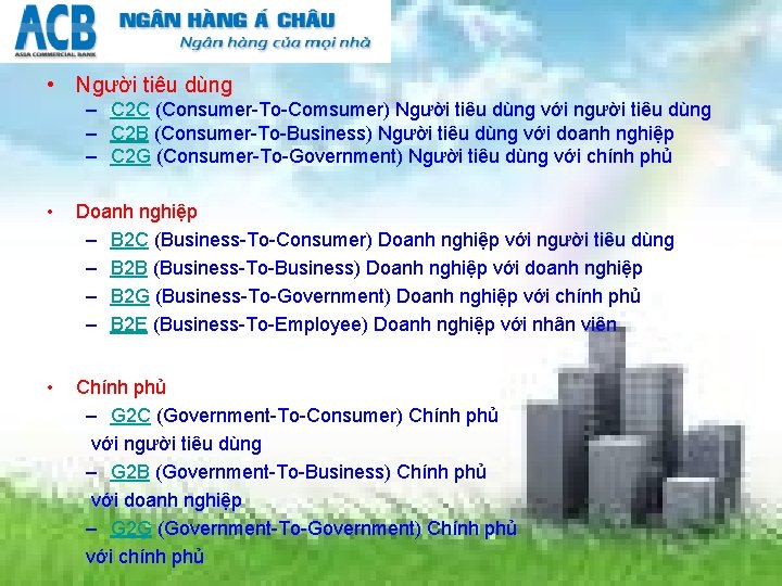  • Người tiêu dùng – C 2 C (Consumer To Comsumer) Người tiêu
