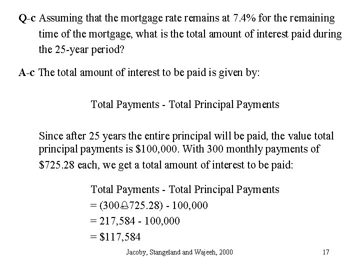 Q-c Assuming that the mortgage rate remains at 7. 4% for the remaining time