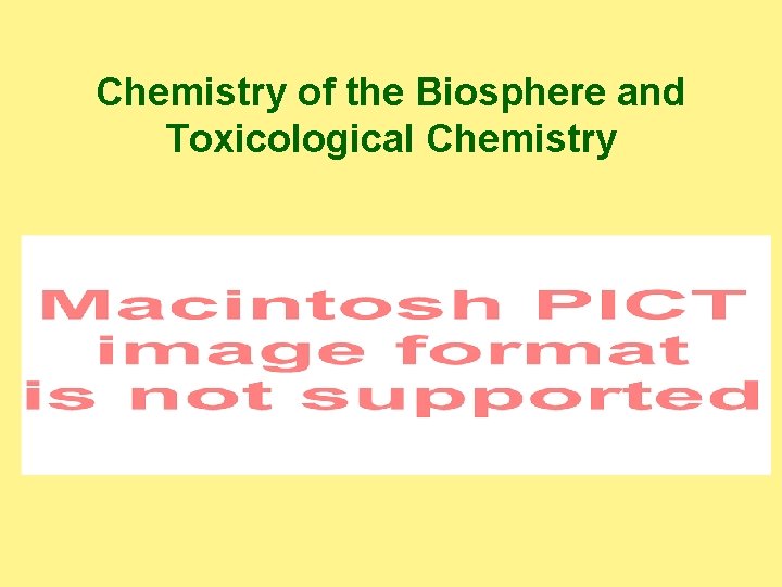 Chemistry of the Biosphere and Toxicological Chemistry 