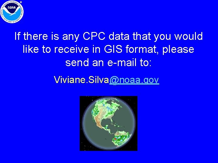 If there is any CPC data that you would like to receive in GIS If there is any CPC data that you would like to receive in GIS