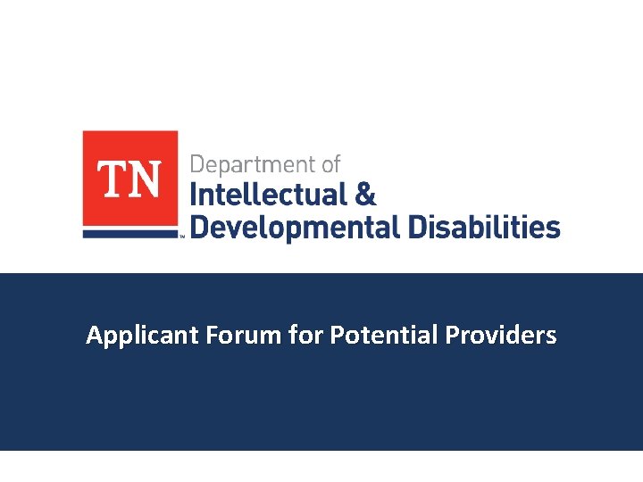 Applicant Forum for Potential Providers 