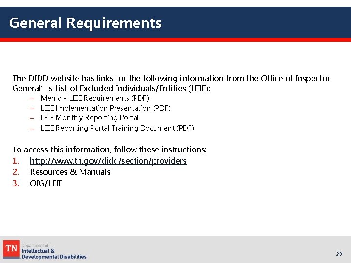 General Requirements The DIDD website has links for the following information from the Office