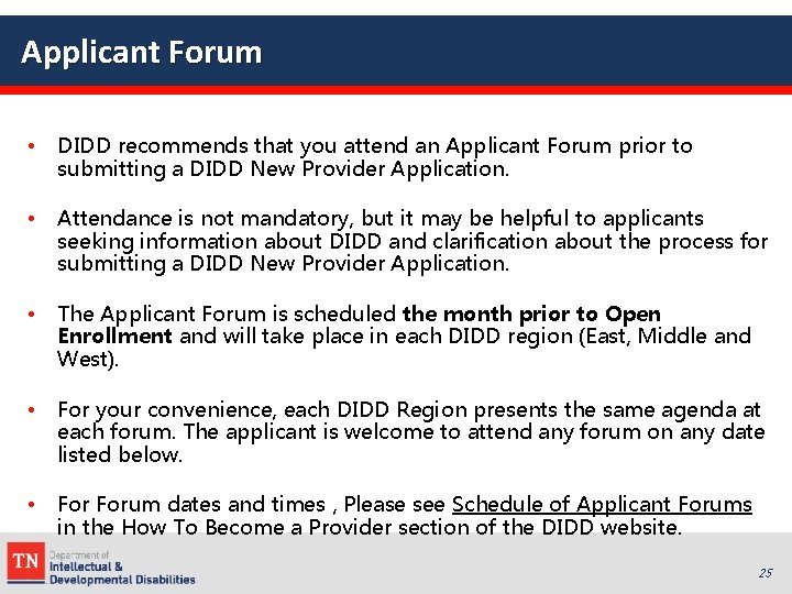 Applicant Forum • DIDD recommends that you attend an Applicant Forum prior to submitting