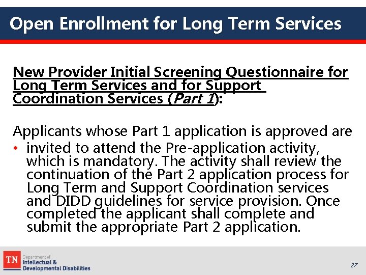 Open Enrollment for Long Term Services New Provider Initial Screening Questionnaire for Long Term