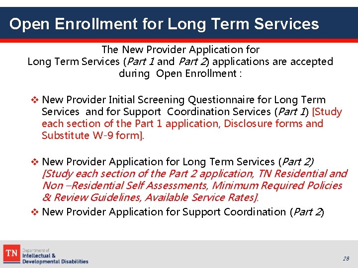 Open Enrollment for Long Term Services The New Provider Application for Long Term Services