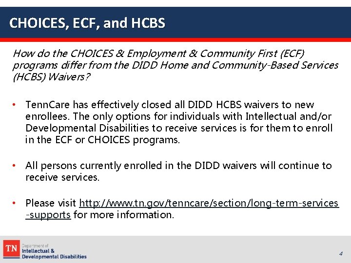 CHOICES, ECF, and HCBS How do the CHOICES & Employment & Community First (ECF)