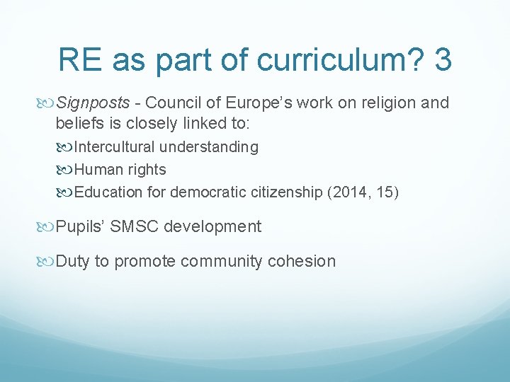 RE as part of curriculum? 3 Signposts - Council of Europe’s work on religion