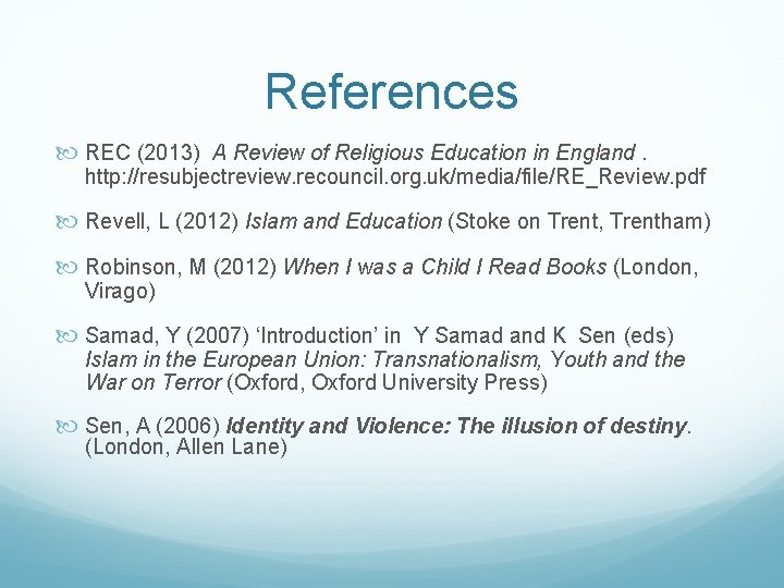 References REC (2013) A Review of Religious Education in England. http: //resubjectreview. recouncil. org.