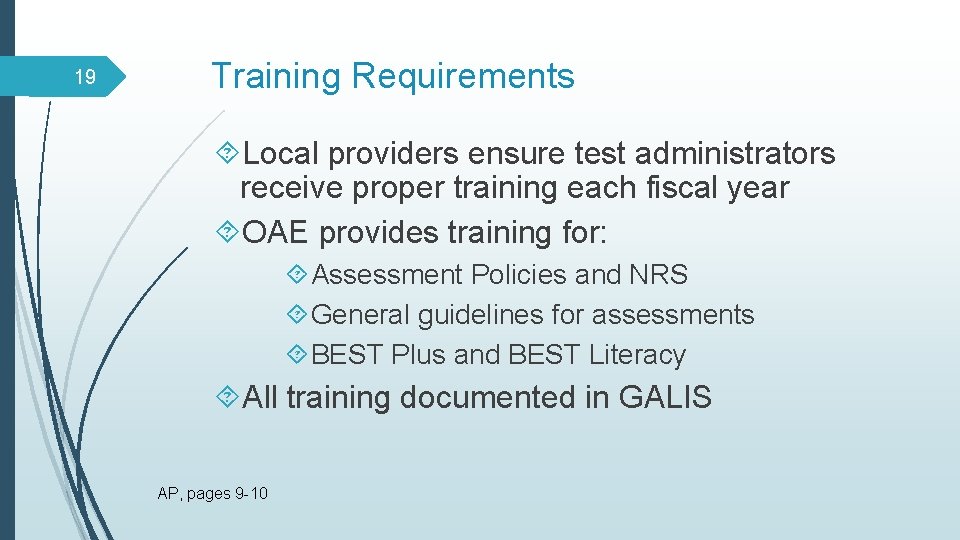 19 Training Requirements Local providers ensure test administrators receive proper training each fiscal year