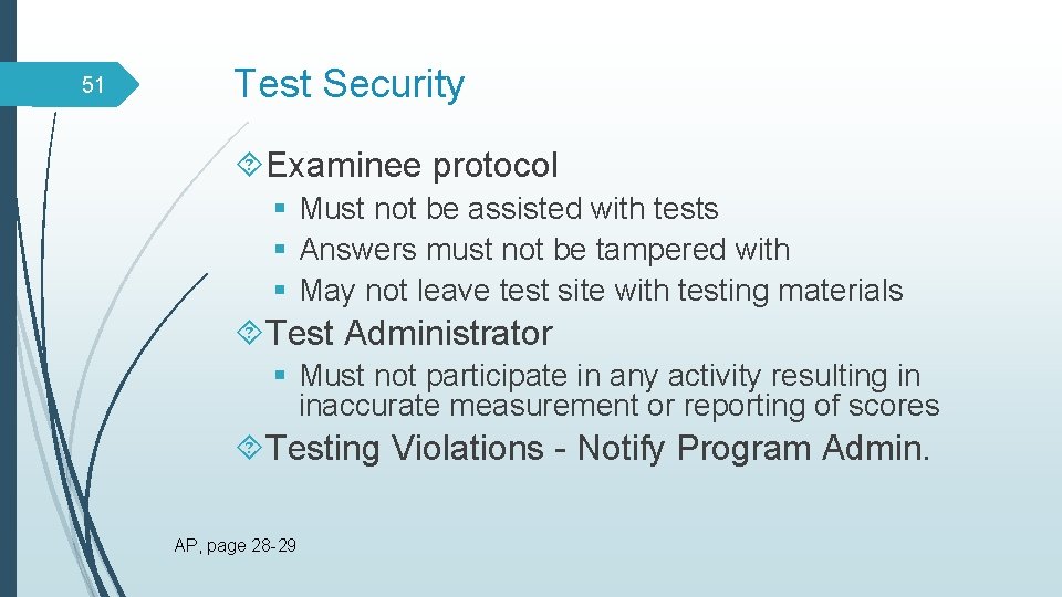 51 Test Security Examinee protocol § Must not be assisted with tests § Answers