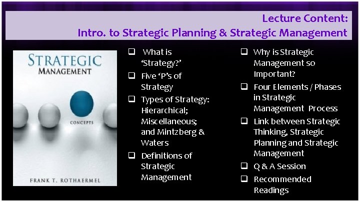 Lecture Content: Intro. to Strategic Planning & Strategic Management q What is ‘Strategy? ’