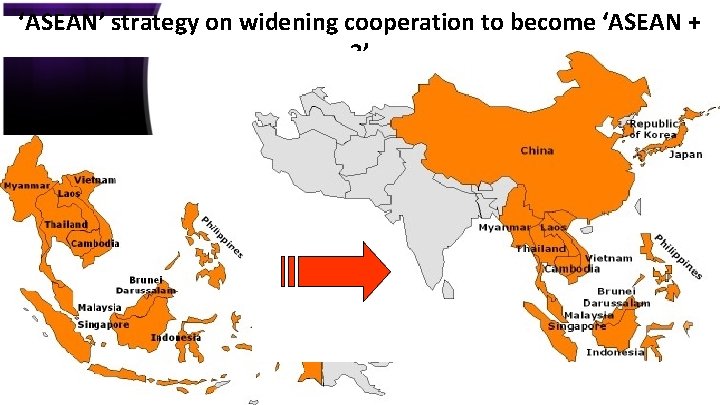 ‘ASEAN’ strategy on widening cooperation to become ‘ASEAN + 3’ 