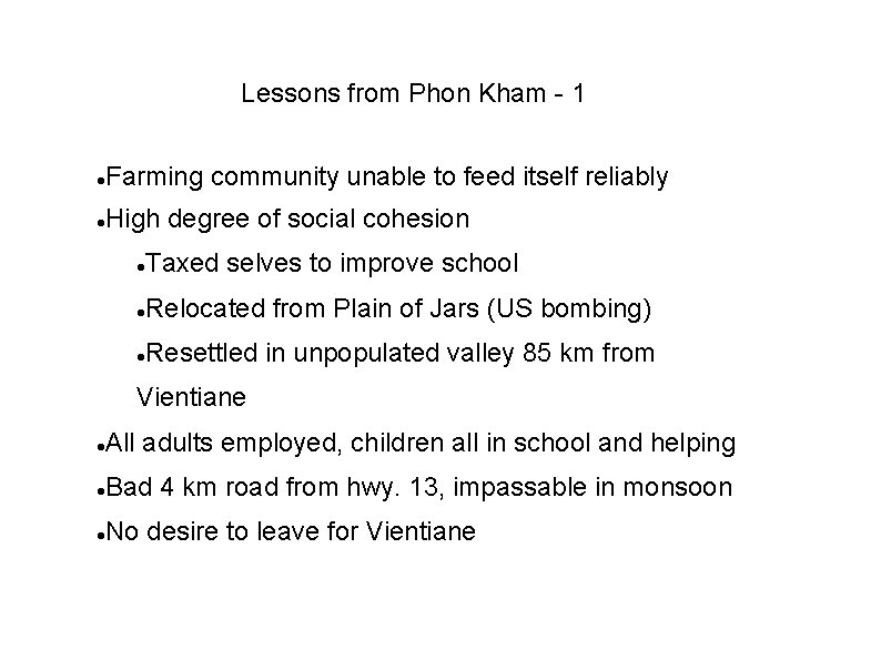 Lessons from Phon Kham - 1 Farming community unable to feed itself reliably High