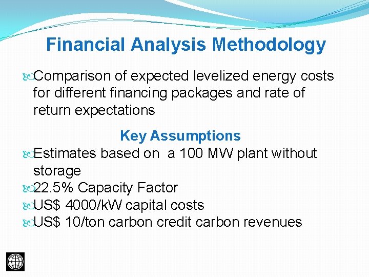 Financial Analysis Methodology Comparison of expected levelized energy costs for different financing packages and