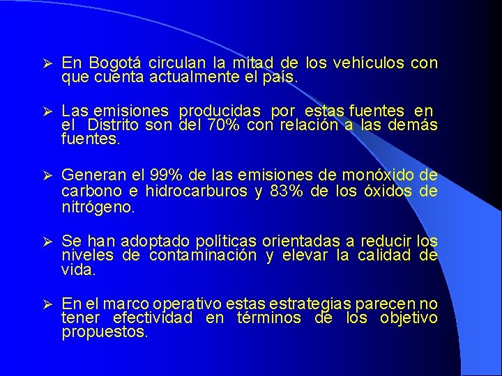  En Bogotá circulan la mitad de los vehículos con que cuenta actualmente el