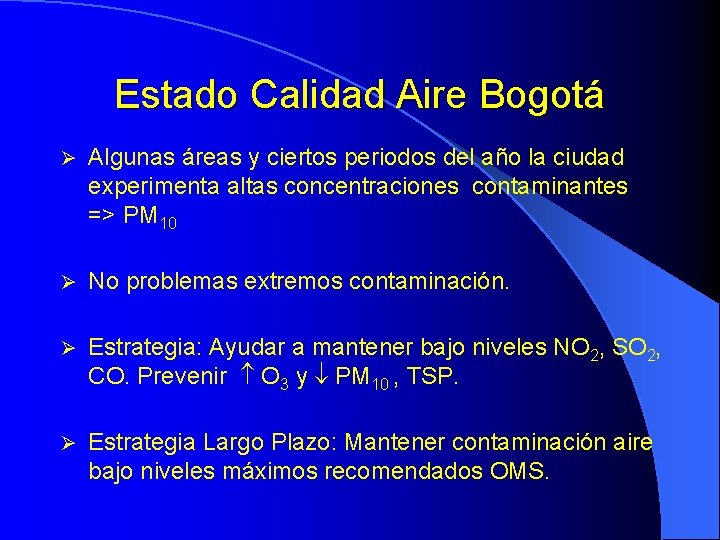 Estado Calidad Aire Bogotá Algunas áreas y ciertos periodos del año la ciudad experimenta