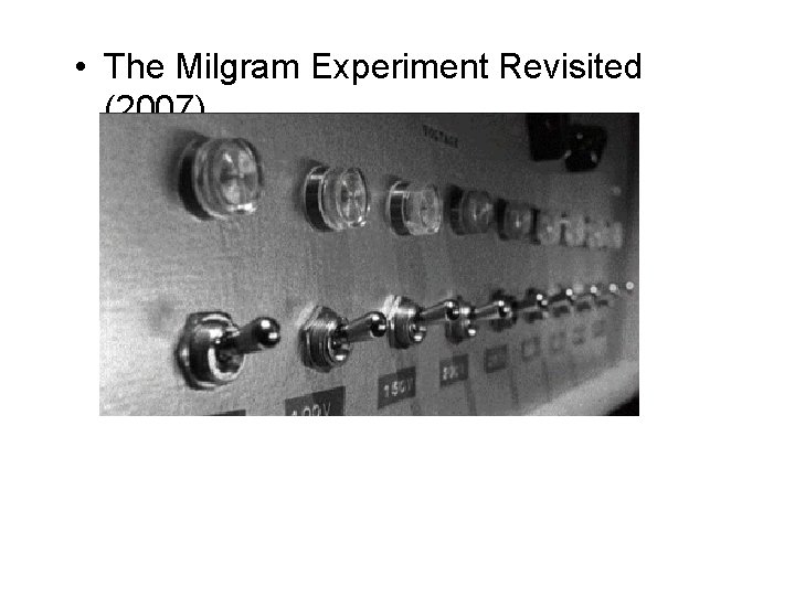  • The Milgram Experiment Revisited (2007) 