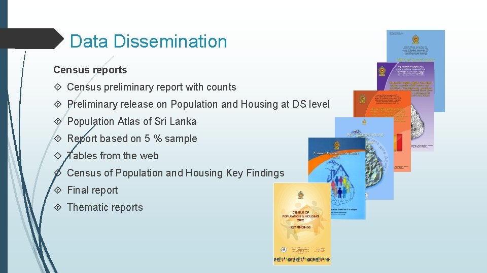 Data Dissemination Census reports Census preliminary report with counts Preliminary release on Population and