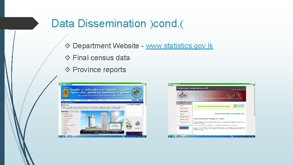 Data Dissemination )cond. ( Department Website - www. statistics. gov. lk Final census data