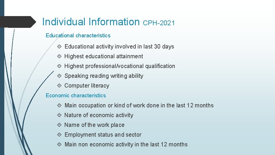 Individual Information CPH-2021 Educational characteristics Educational activity involved in last 30 days Highest educational