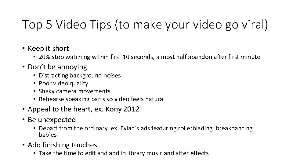 Top 5 Video Tips (to make your video go viral) • Keep it short
