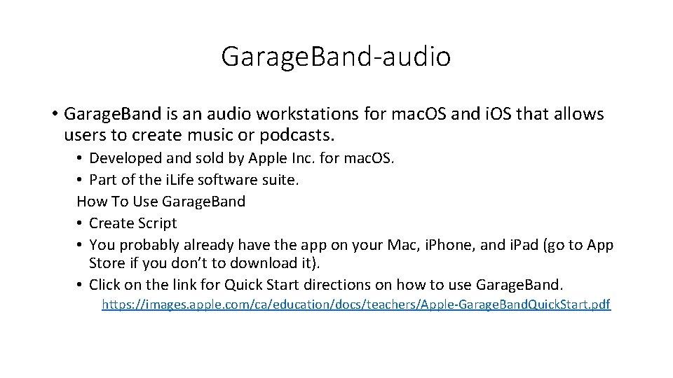 Garage. Band-audio • Garage. Band is an audio workstations for mac. OS and i.