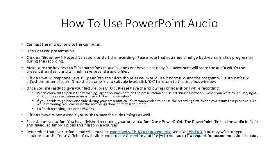 How To Use Power. Point Audio • Connect the microphone to the computer. •