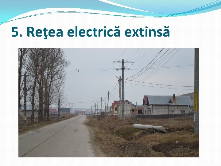 5. Reţea electrică extinsă 