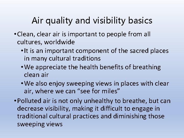 Air quality and visibility basics • Clean, clear air is important to people from