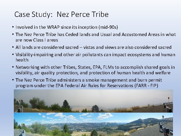 Case Study: Nez Perce Tribe • Involved in the WRAP since its inception (mid-90