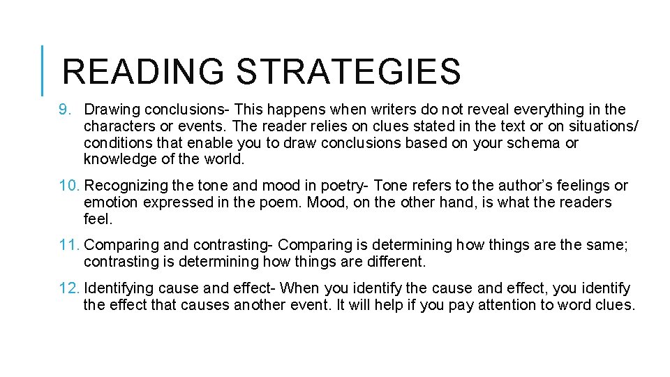 READING STRATEGIES 9. Drawing conclusions- This happens when writers do not reveal everything in READING STRATEGIES 9. Drawing conclusions- This happens when writers do not reveal everything in