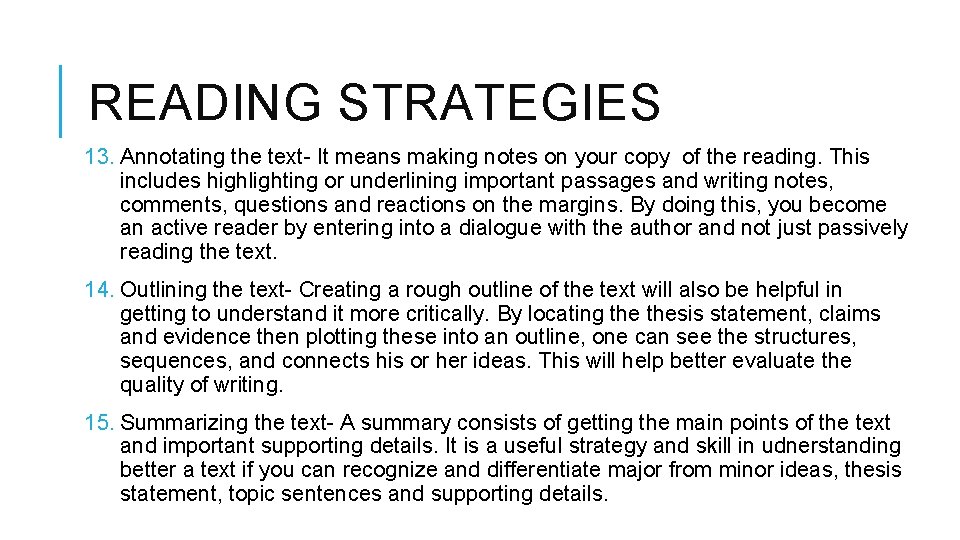 READING STRATEGIES 13. Annotating the text- It means making notes on your copy of READING STRATEGIES 13. Annotating the text- It means making notes on your copy of
