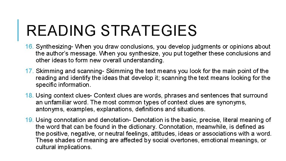 READING STRATEGIES 16. Synthesizing- When you draw conclusions, you develop judgments or opinions about READING STRATEGIES 16. Synthesizing- When you draw conclusions, you develop judgments or opinions about