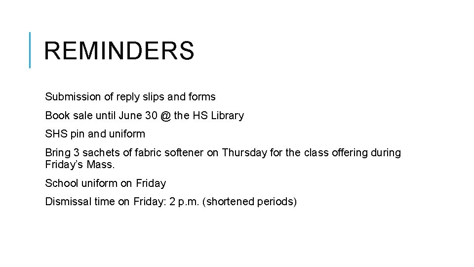 REMINDERS Submission of reply slips and forms Book sale until June 30 @ the REMINDERS Submission of reply slips and forms Book sale until June 30 @ the