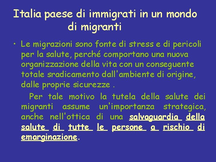 Italia paese di immigrati in un mondo di migranti • Le migrazioni sono fonte