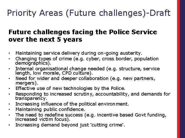 Priority Areas (Future challenges)-Draft Future challenges facing the Police Service over the next 5