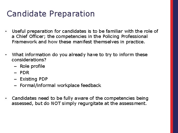 Candidate Preparation • Useful preparation for candidates is to be familiar with the role