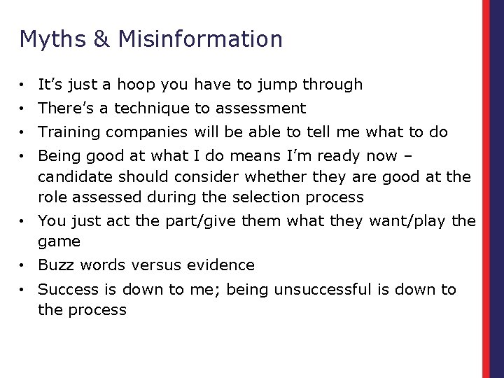 Myths & Misinformation • It’s just a hoop you have to jump through •