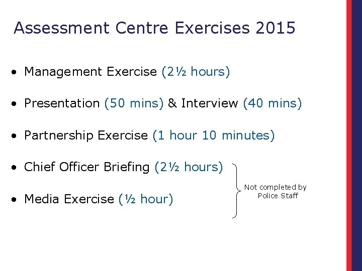 Assessment Centre Exercises 2015 • Management Exercise (2½ hours) • Presentation (50 mins) &
