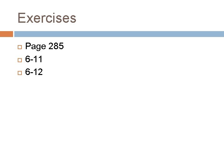 Exercises Page 285 6 -11 6 -12 Exercises Page 285 6 -11 6 -12
