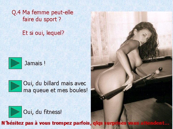 Q. 4 Ma femme peut-elle faire du sport ? Et si oui, lequel? Jamais