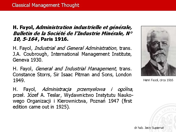 Classical Management Thought H. Fayol, Administration industrielle et générale, Bulletin de la Société de