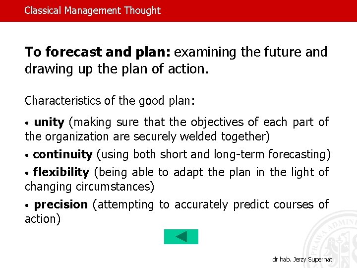 Classical Management Thought To forecast and plan: examining the future and drawing up the