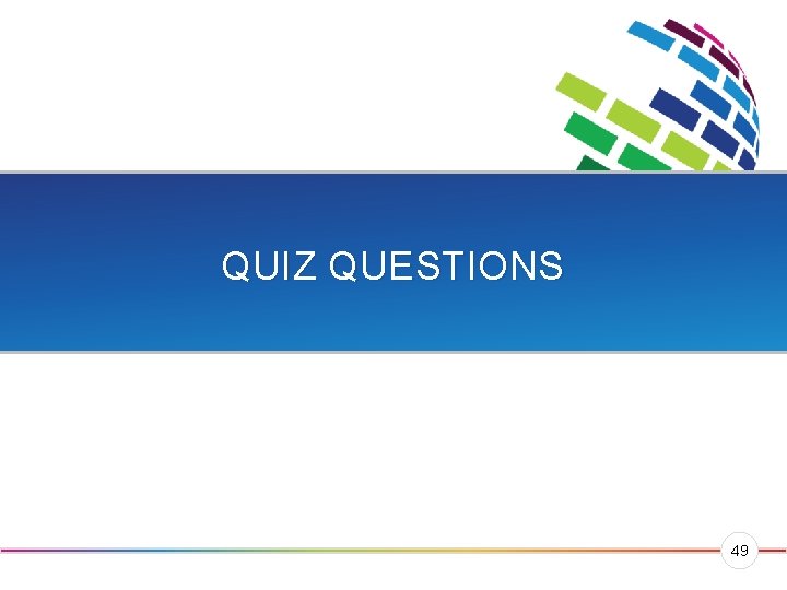 QUIZ QUESTIONS 49 